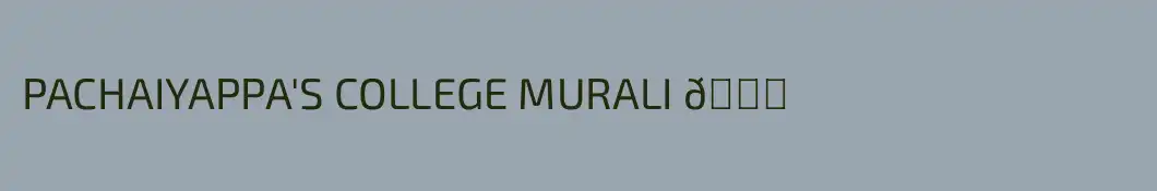 PACHAIYAPPA'S COLLEGE MURALI 💚